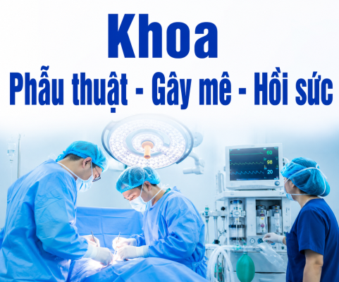 Khoa Phẫu thuật – Gây mê – Hồi sức