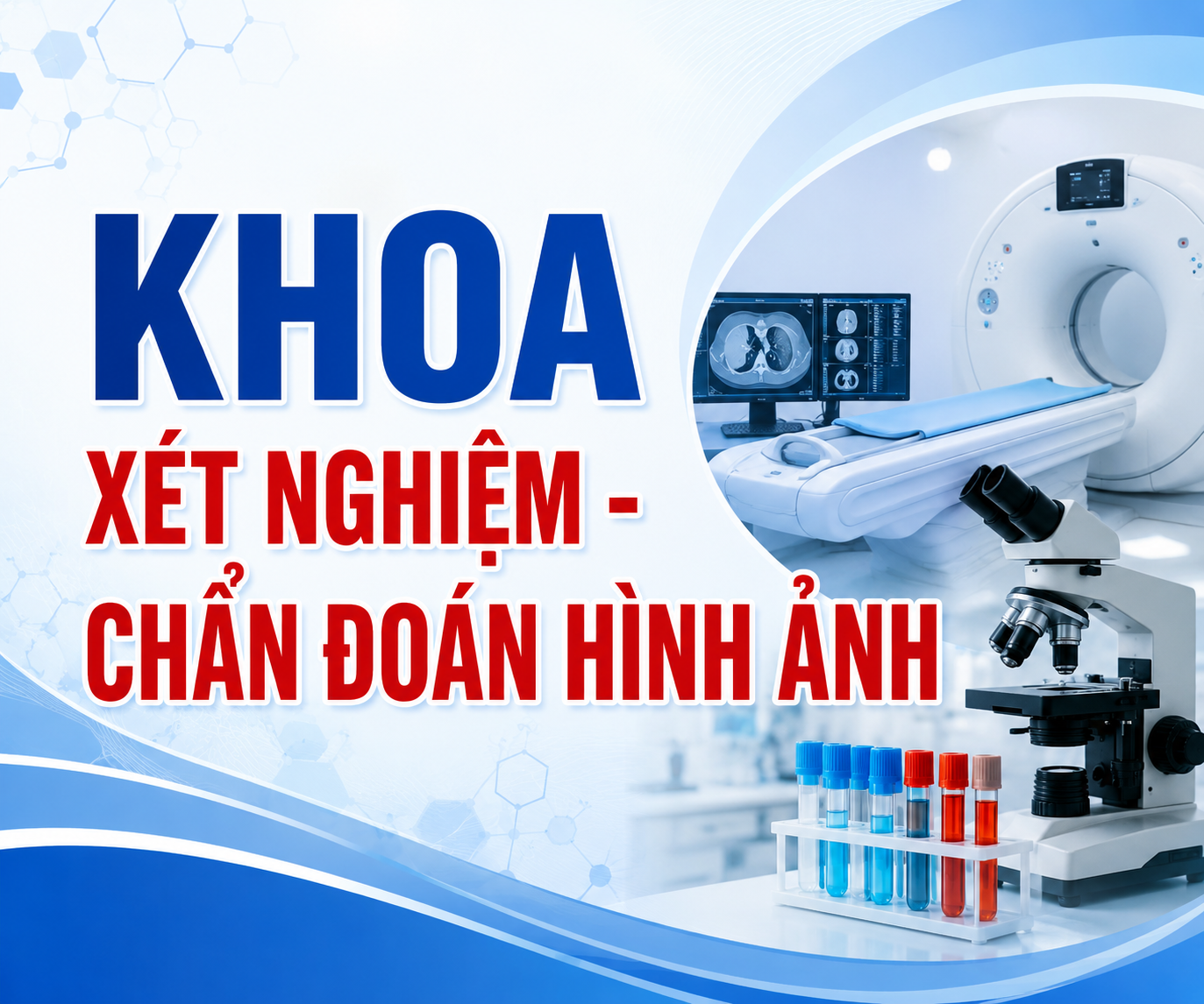 Khoa Xét Nghiệm – Chẩn Đoán Hình Ảnh