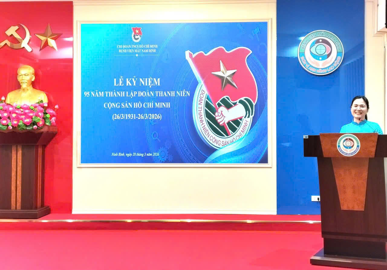 BỆNH VIỆN MẮT NAM ĐỊNH KỶ NIỆM 95 NĂM NGÀY THÀNH LẬP ĐOÀN THANH NIÊN VÀ ẤM ÁP LỄ TRƯỞNG THÀNH ĐOÀN
