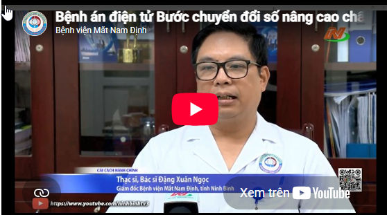 Bệnh án điện tử Bước chuyển đổi số nâng cao chất lượng khám chữa bệnh tại Bệnh viện Mắt Nam Định