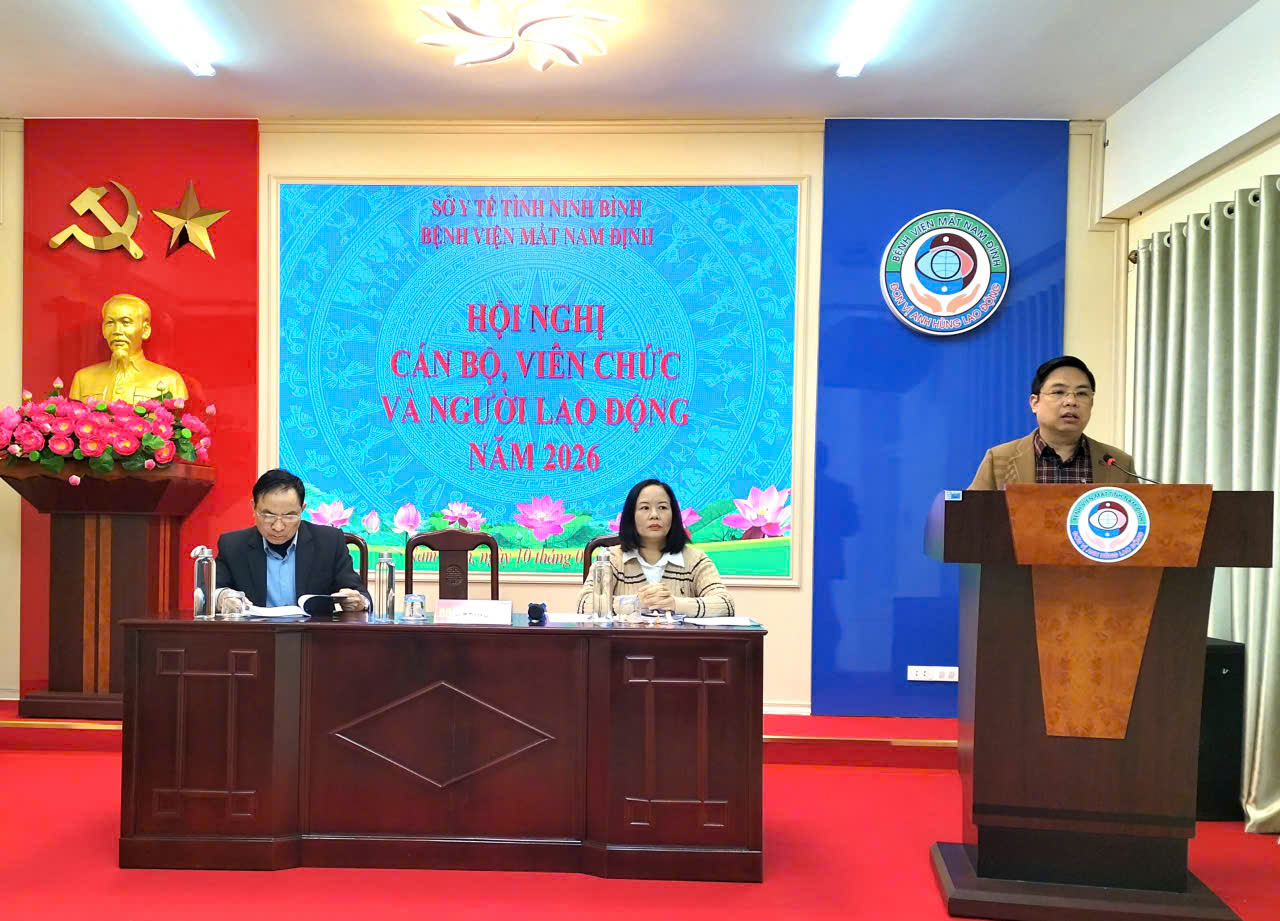 BỆNH VIỆN MẮT NAM ĐỊNH TỔ CHỨC HỘI NGHỊ VIÊN CHỨC VÀ NGƯỜI LAO ĐỘNG NĂM 2026
